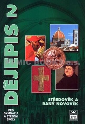 Dějepis 2 pro gymnázia a střední školy - Středověk a raný novověk