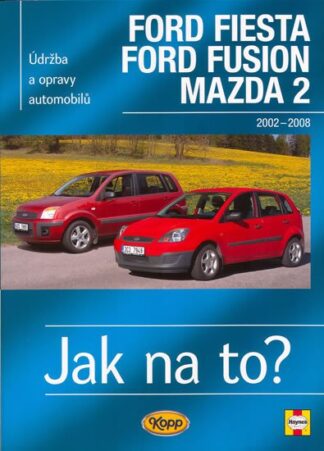 Ford Fiesta/Ford Fusion/Mazda 2 - 2002-2008 - Jak na to? - 108.