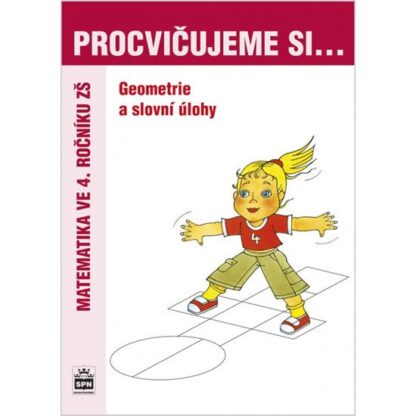 Procvičujeme si...Geometrie a slovní úlohy (4.ročník)