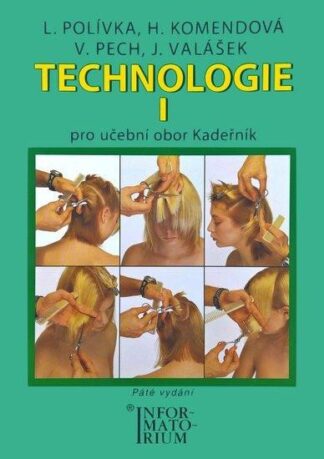 Technologie I - Pro UO Kadeřník