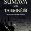 Šumava ještě tajemnější - Přízraky znovu ožívají - Image 2