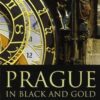 Prague In Black And Gold: The History Of A City - Image 2