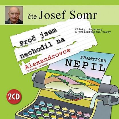 Proč jsem nechodil na Alexandrovce - 2CD