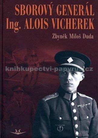 Sborový generál Ing. Alois Vicherek