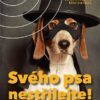 Svého psa nestřílejte! - Nový přístup k učení a trénování - Image 2