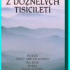 Z doznělých tisíciletí - Image 2