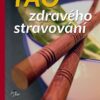 Tao zdravého stravování - Dietní moudrost podle tradiční čínské medicíny - Image 2