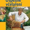 Úspěšné včelaření - Péče o včelstva a vy - Image 2