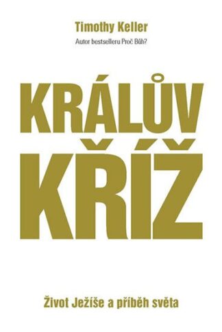 Králův kříž - Život Ježíše a příběh světa