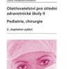 Ošetřovatelství pro střední zdravotnické školy II – Pediatrie, chirurgie - Image 2