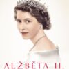 Alžběta II.- Život moderní panovnice - Image 2