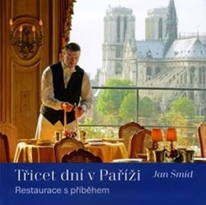 Třicet dní v Paříži - Restaurace s příběhem