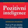 Pozitivní inteligence - Přelomová kniha, která vám pomůže vést šťastnější život - Image 2