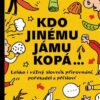 Kdo jinému jámu kopá - Lehko i vážný slovník  pořekadel, přirovnání a přísloví - Image 2