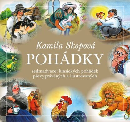 Pohádky - Sedmadvacet klasických pohádek převyprávěných a ilustrovaných