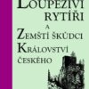 Loupeživí rytíři a zemští škůdci Království českého a jejich sídla (ČJ, AJ) - Image 2