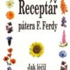 Receptář pátera F. Ferdy - Jak léčil páter František Ferda - Image 2