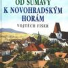 Tajemné stezky - Od Šumavy k Novohradský - Image 2