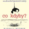 Co kdyby? - Vážné vědecké odpovědí na absurdní hypotetické otázky - Image 2