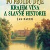 Tajemné stezky - Po proudu Dyje krajem vína a slavné historie - Image 2
