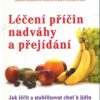 Léčení příčin nadváhy a přejídání - Jak léčit a stabilizovat chuť k jídku a tělěsnou hmotnost - Image 2