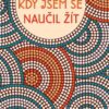 Den, kdy jsem se naučil žít - Image 2