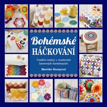 Bohémské háčkování – Tradiční motivy v moderních barevných kombinacích