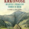 Tajemné stezky - Krkonoše - Rájem i peklem Obřích hor - Image 2