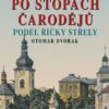 Tajemné stezky - Po stopách čarodějů podél říčky Střely - Image 2