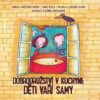 Dobrodružství v kuchyni - Děti vaří samy - Image 2