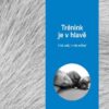 Trénink je v hlavě - V té vaší, i v té zvířecí - Image 2