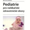 Pediatrie pro nelékařské zdravotnické obory - Image 2
