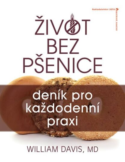 Život bez pšenice: deník pro každodenní praxi