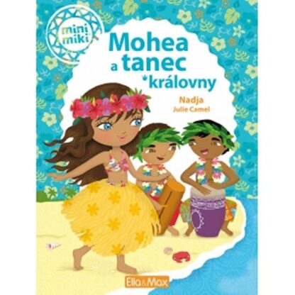 Mohea a tanec královny - Příběhy pro nejmenší