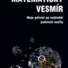 Matematický vesmír Moje pátrání po nejhlubší podstatě reality - Image 2