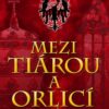 Mezi tiárou a orlicí - Příběh prvního českého krále Vratislava I. - Image 2