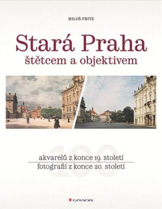 Stará Praha štětcem a objektivem