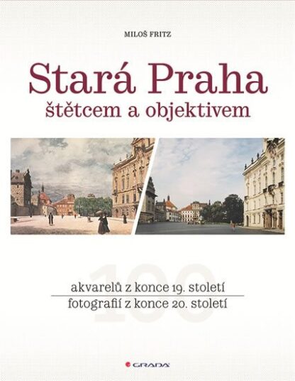 Stará Praha štětcem a objektivem