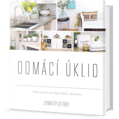 Domácí úklid - Vaše cesta ke šťastnému domovu