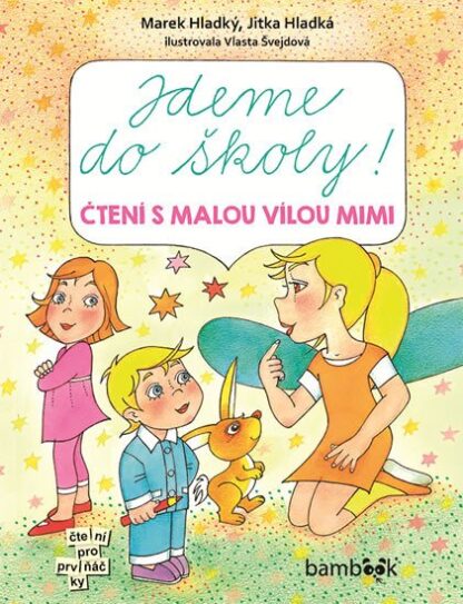 Jdeme do školy! - Čtení s malou vílou Mimi