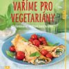 Vaříme pro vegetariány - Zeleninový zážitek bez hranic - Image 2