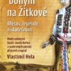 Tajemství bohyní na Žítkové - Mýtus, legendy a skutečnost - Image 2