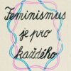 Feminismus je pro každého - Image 2