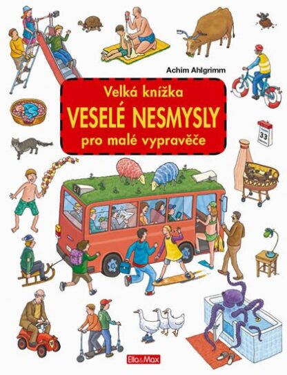 Velká knížka VESELÉ NESMYSLY pro malé vypravěče