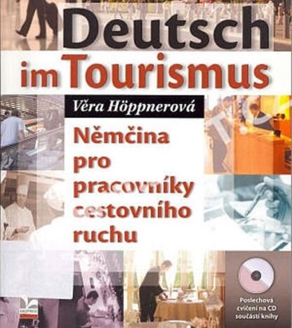 Deutsch im Tourismus - Němčina pro pracovníky cestovního ruchu - 2. vydání