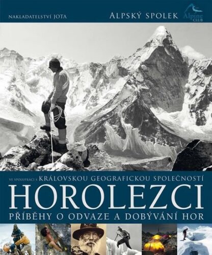 Horolezci - Příběhy o odvaze a dobývání hor