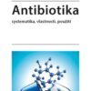 Antibiotika - Systematika, vlastnosti, použití - Image 2
