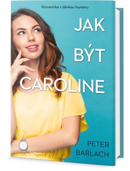 Jak být Caroline