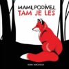 Mami, podívej, tam je les! - Image 2