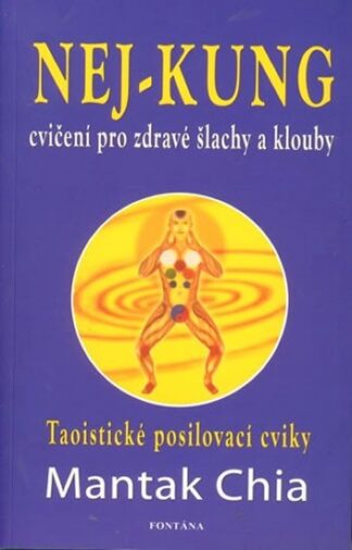 Nej - Kung cvičení pro zdravé šlachy a klouby